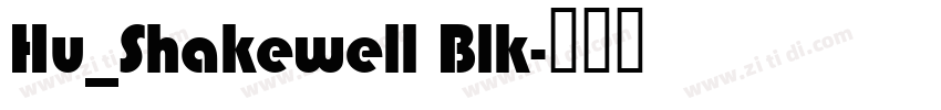 Hu_Shakewell Blk字体转换